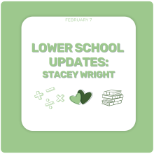 LOWER SCHOOL UPDATES February 7, 2025 - Stacey Wright