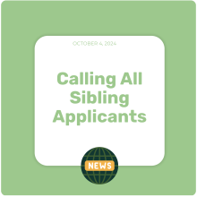 Calling All Sibling Applicants