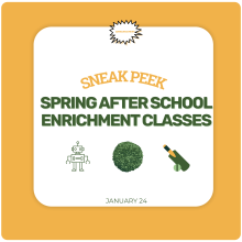 After School Sneak Peek - Spring Enrichment Classes